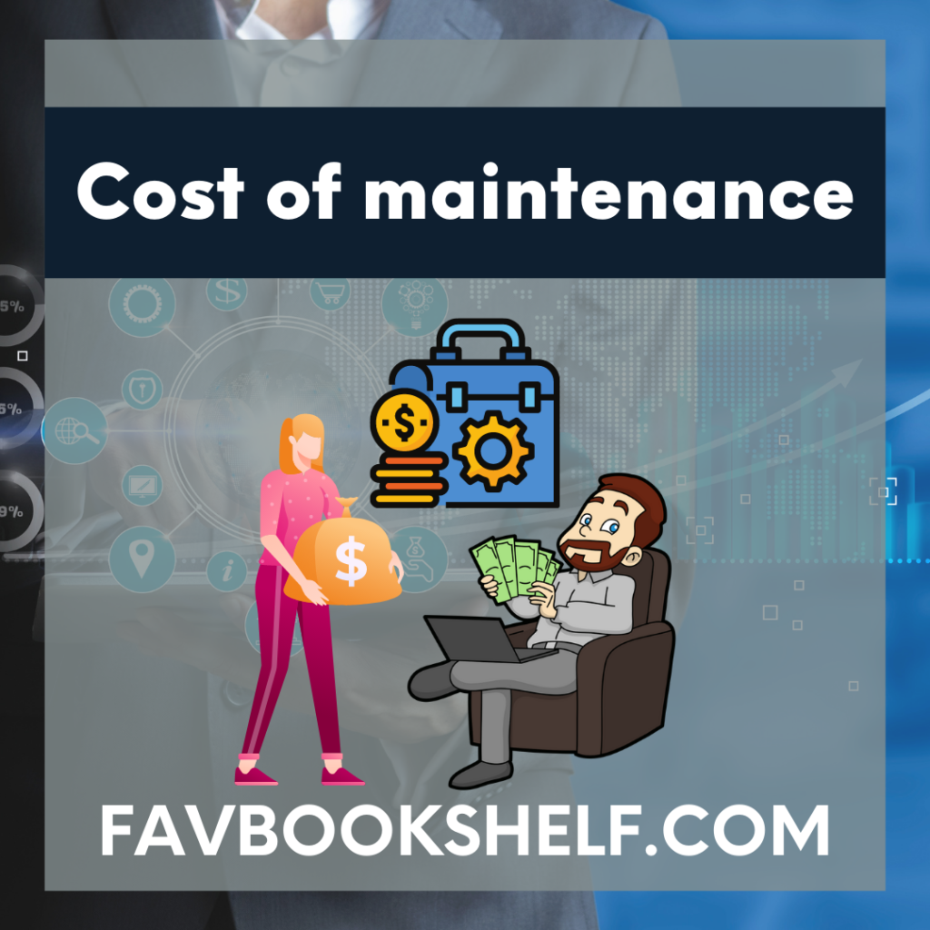 Cost of maintenance