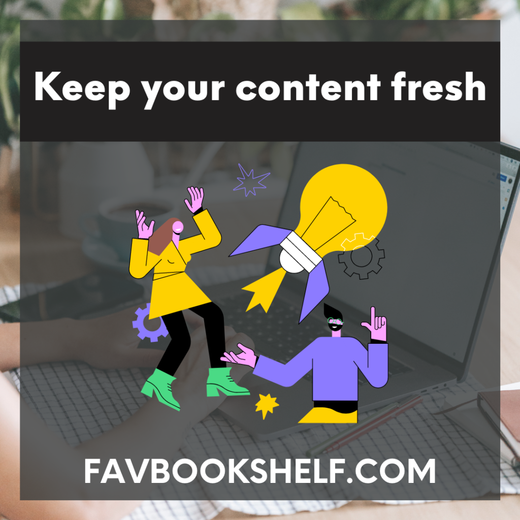 Keep your content fresh
