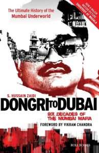 Dongri To Dubai: Six Decades of The Mumbai Mafia by S. Hussain Zaid- books by Indian authors