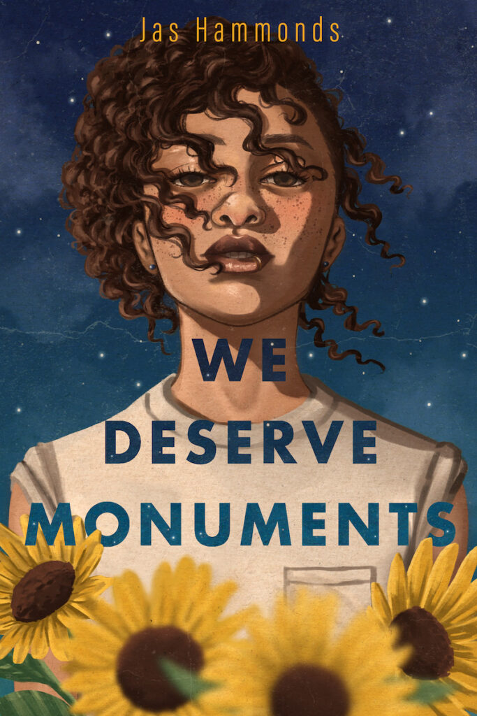 We Deserve Monuments by Jas Hammonds, Romantic Book for Teenagers