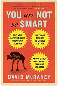 You Are Not So Smart by David McRaney books to change the way you think
