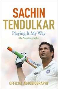 Playing It My Way: My Autobiography by Sachin Tendulkar, Boria Majumdar (Contributor)