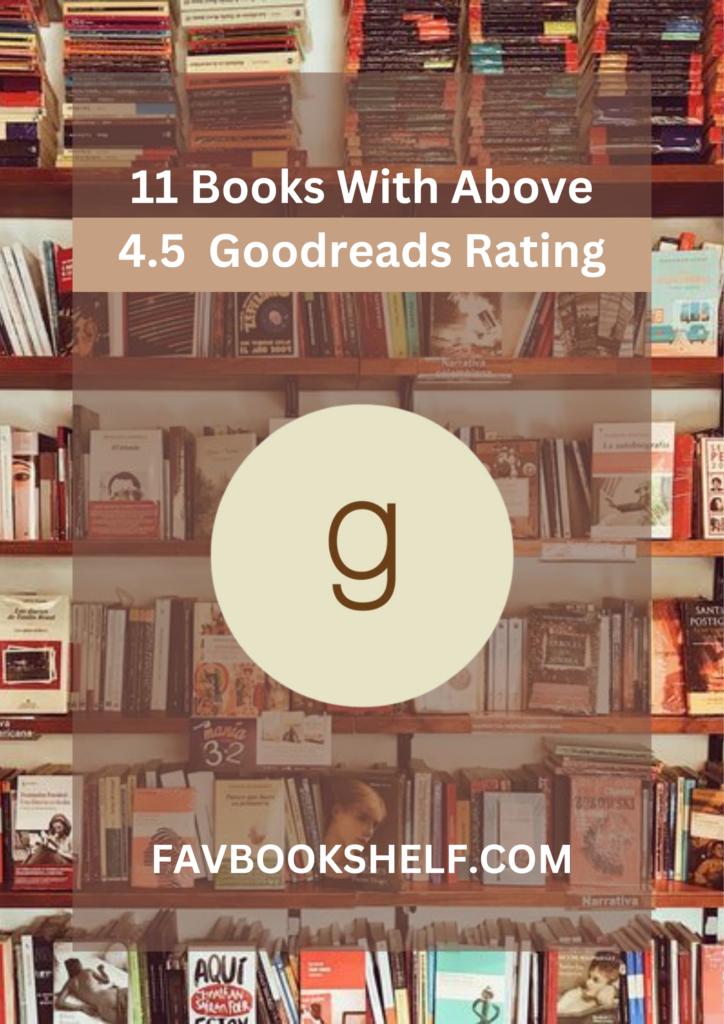 11 Books With Above 4.5  Goodreads Rating - Favbookshelf
