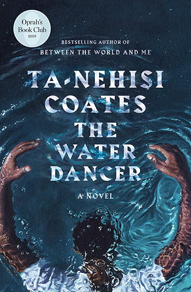 The Water Dancer by Ta-Nehisi Coates- best book covers