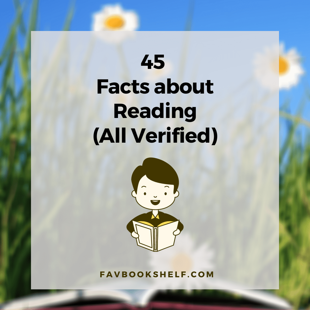 45 Interesting Facts About Reading (All Verified) - Favbookshelf -  FAVBOOKSHELF