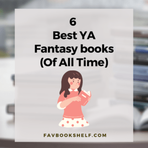 Read more about the article 6 Best YA Fantasy books (Of All Time) – Favbookshelf