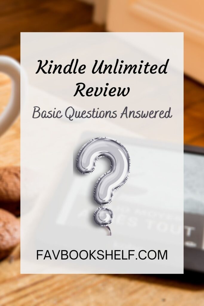 Kindle Unlimited Review- Basic Questions Answered