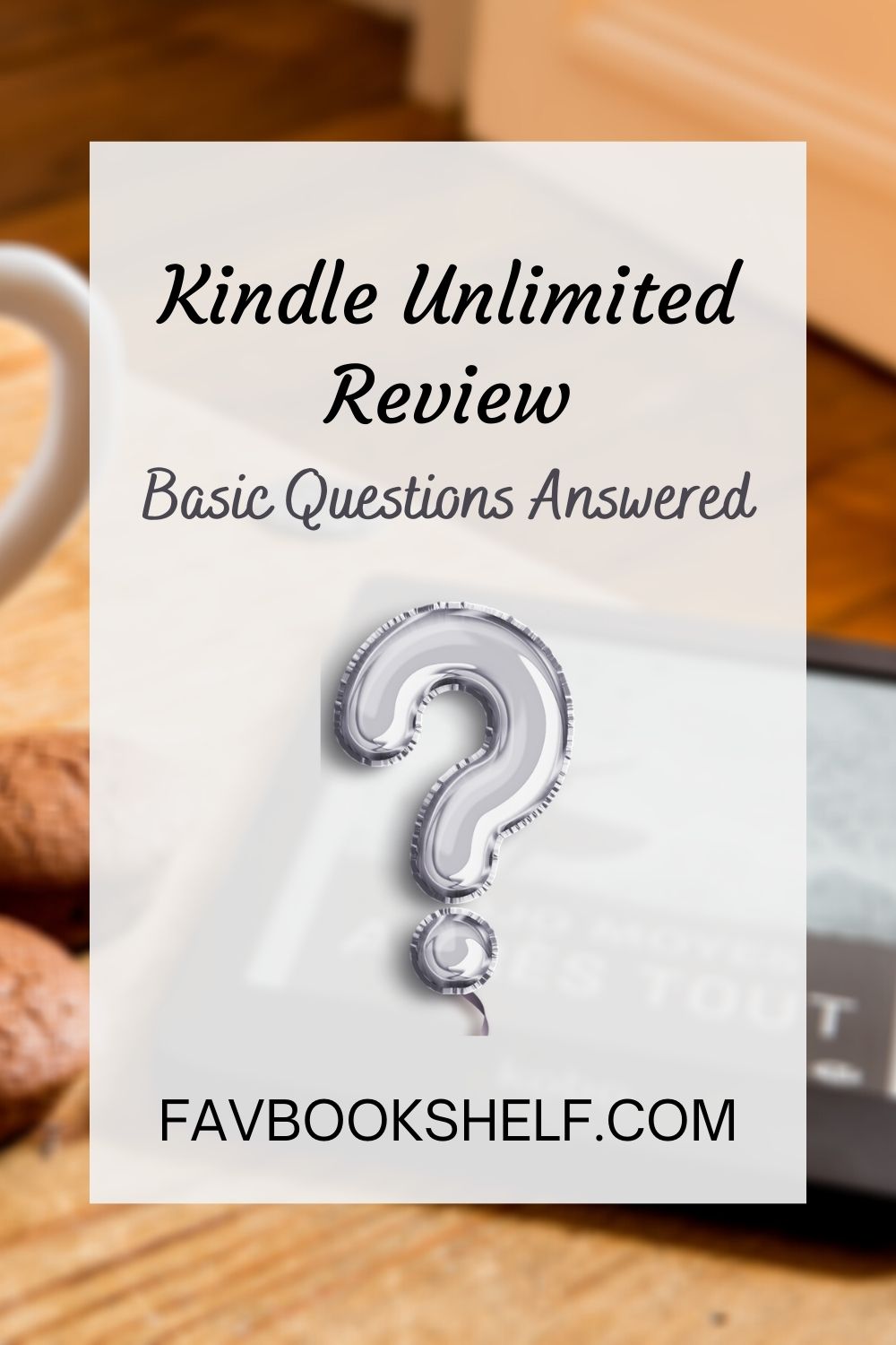 Is Kindle Unlimited Worth It? (Basic Questions Answered) - Favbookshelf ...