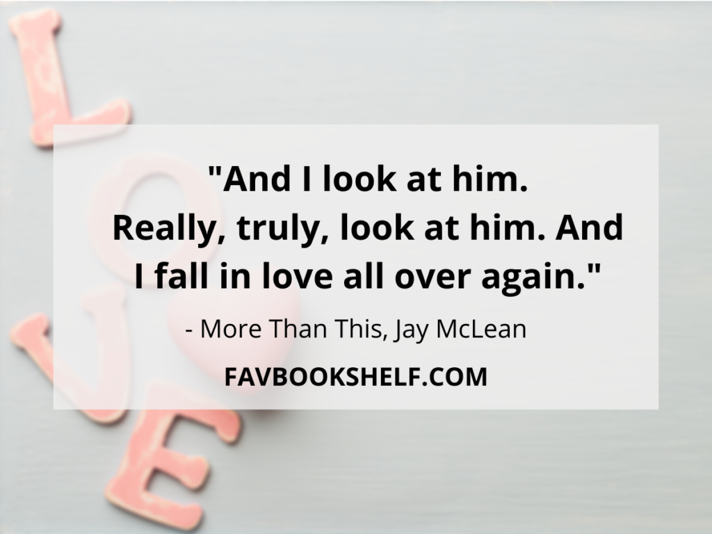 romantic quotes from books. quote from book More Than This by Jay McLean