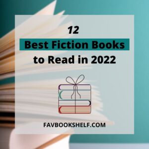 Read more about the article 12 Best Fiction Books to Read in 2022 (Updated)