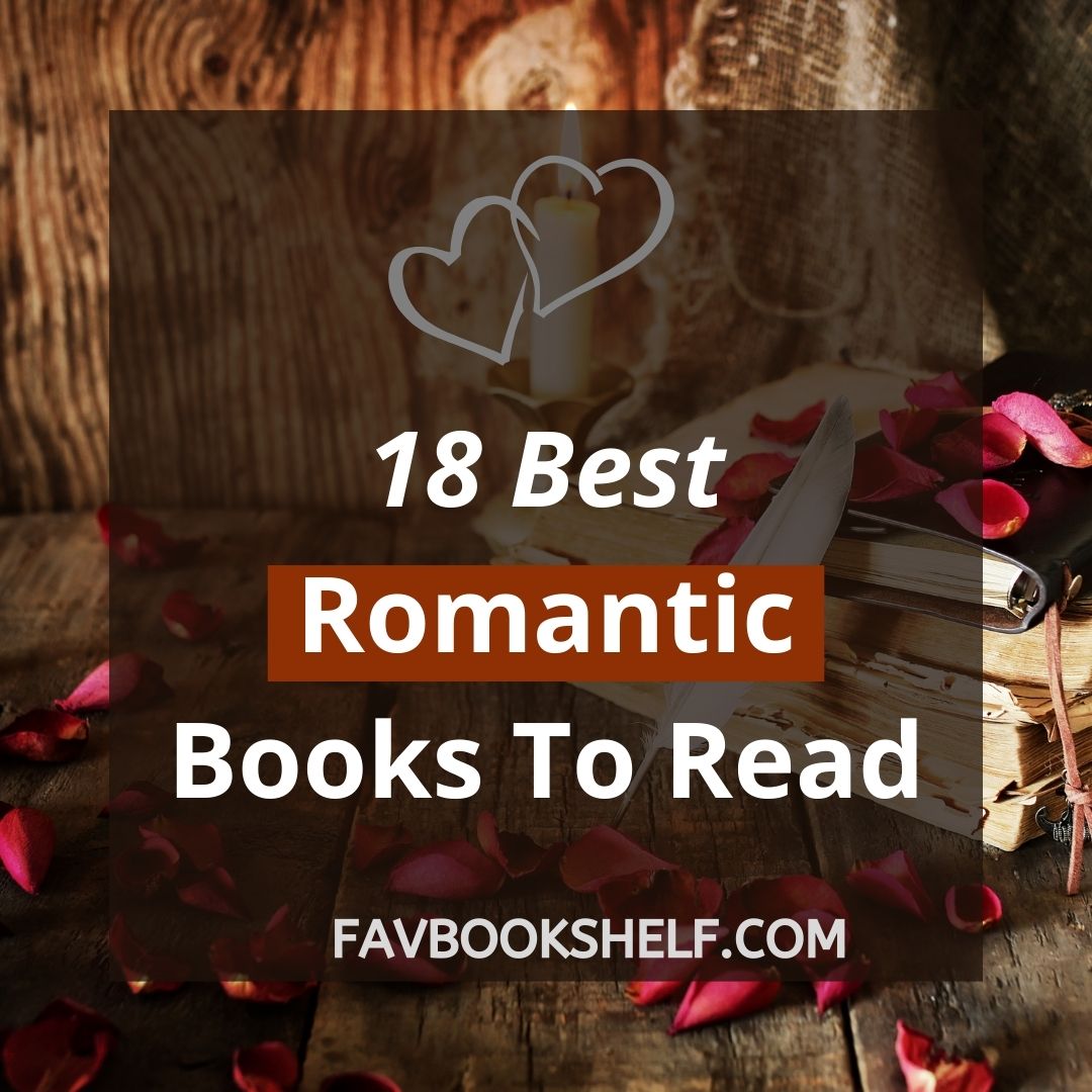 18 Top Romantic Books To Read (All Beautiful Love Stories) - FAVBOOKSHELF