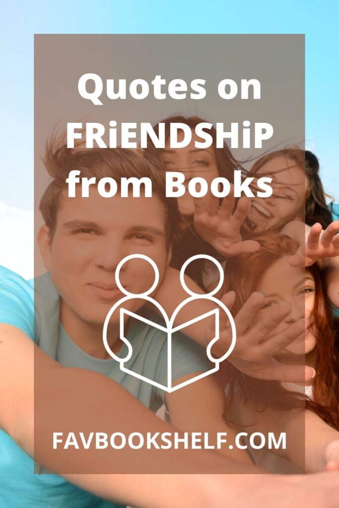 Book Quotes on Friendship, Friendship Quotes
