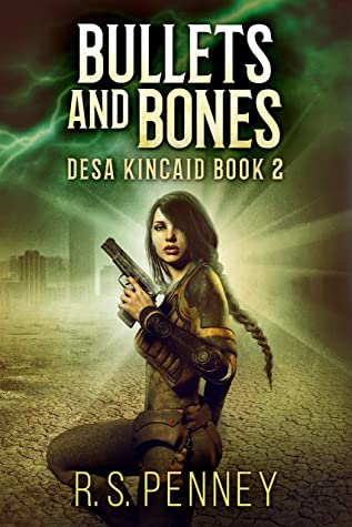 Desa Kincaid Book 2 : Bullets and Bones by R.S. Penny, Book Promotion