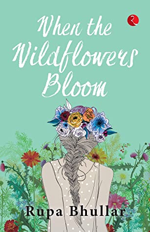 When the Wildflowers Bloom by Rupa Bhullar, Book Promotion