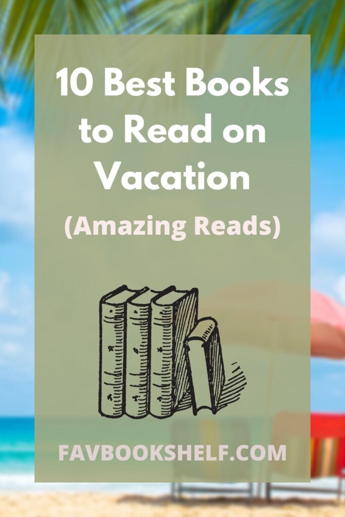 10 Best Books to Read on Vacation 