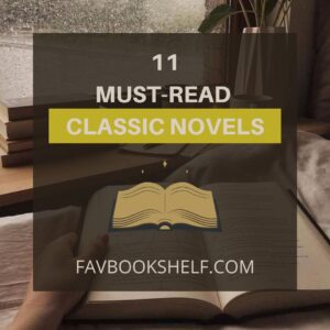 Read more about the article 11 Best Classic Books Of All Time (Read Now) | Favbookshelf
