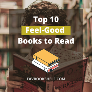 Read more about the article 10 Best Feel-Good Books to read (Awesome Reads)
