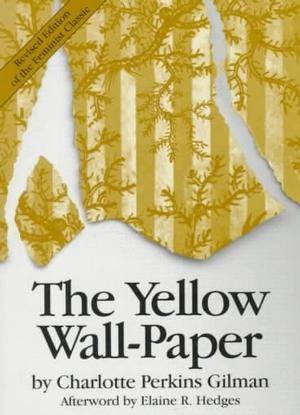 The Yellow Wall-Paper by Charlotte Perkins Gilman; Best Feminist Books