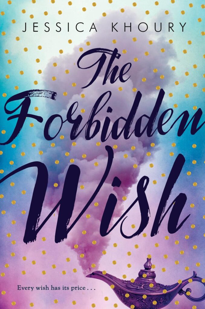 The Forbidden Wish By Jessica Khoury