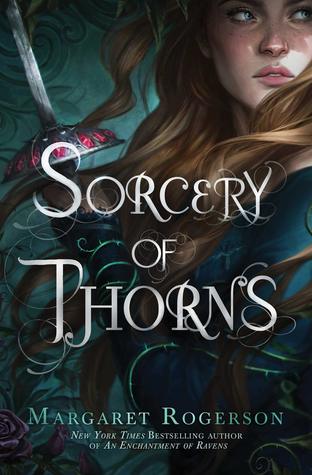 Sorcery of Thorns by Margret Rogerson