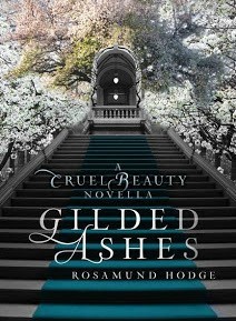 Gilded Ashes by Rosamund Hodge; fairy tale retelling