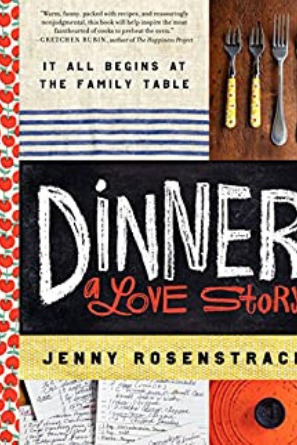 Dinner: A Love Story; It All Begins at the Family Table by Jenny Rosentrach; best healthy eating books