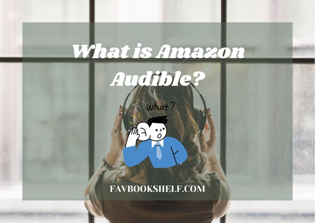 What is amazon Audible? Audible worth it?