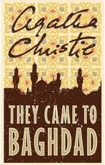 They Came To Baghdad; Books by Agatha Christie
