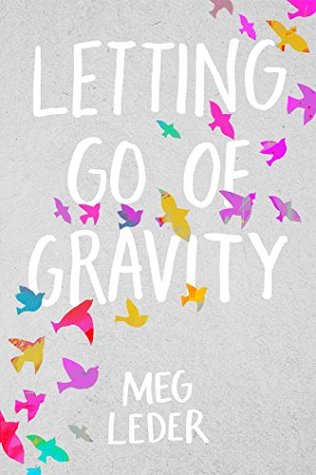 Letting Go Of Gravity by Meg Leder; books like colleen hoover