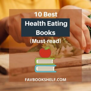 Read more about the article 10 Must-Read Healthy Eating Books – Favbookshelf