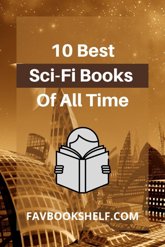 Best Science Fiction (sci-fi) Books Of All Time.