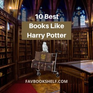 Read more about the article Harry Potter Like Books: 10 Best Books | Favbookshelf