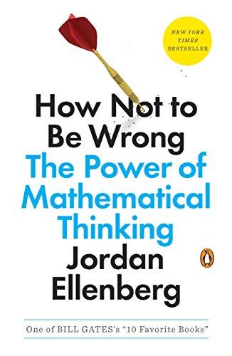How Not to Be Wrong: The Power of Mathematical Thinking by Jordan Ellenberg; books recommended by Bill Gates