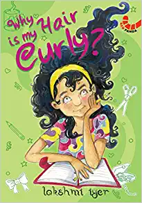 Why is My Hair Curly? by Lakshmi Iyer; children's books on imagination