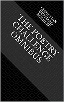 The Poetry Challenge Omnibus by Christian Gerhard Buehler;  best books for writers
