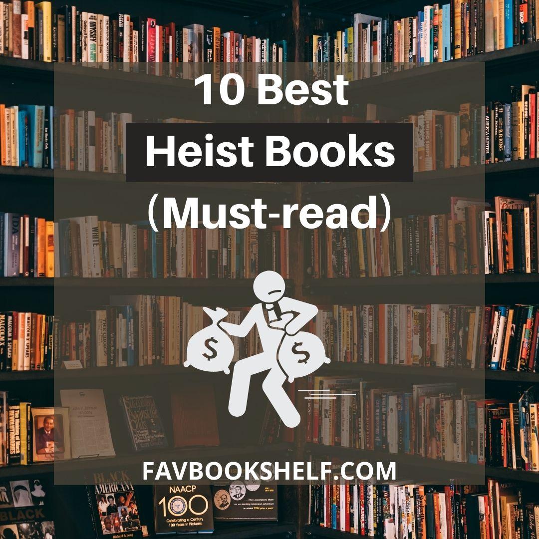 10 Heist Books (All Thrilling) - Favbookshelf -