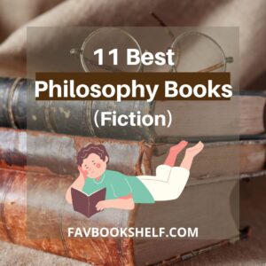 Read more about the article 11 Best Philosophy Books (Fiction) – Favbookshelf