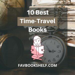 Read more about the article 10 Best Time-Travel Books Of All Time – Favbookshelf