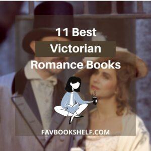 Read more about the article 11 Best Victorian Period Romance Books-Favbookshelf