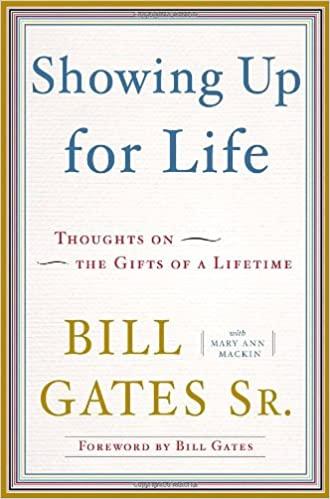 Showing Up for Life by Bill Gates Sr.; books recommended by Warren Buffett