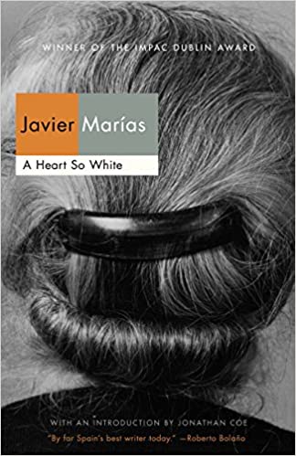 A Heart So White by Javier Marías; spanish literature in english