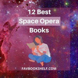 Read more about the article 12 Best Space Opera Books To Read Now-Favbookshelf