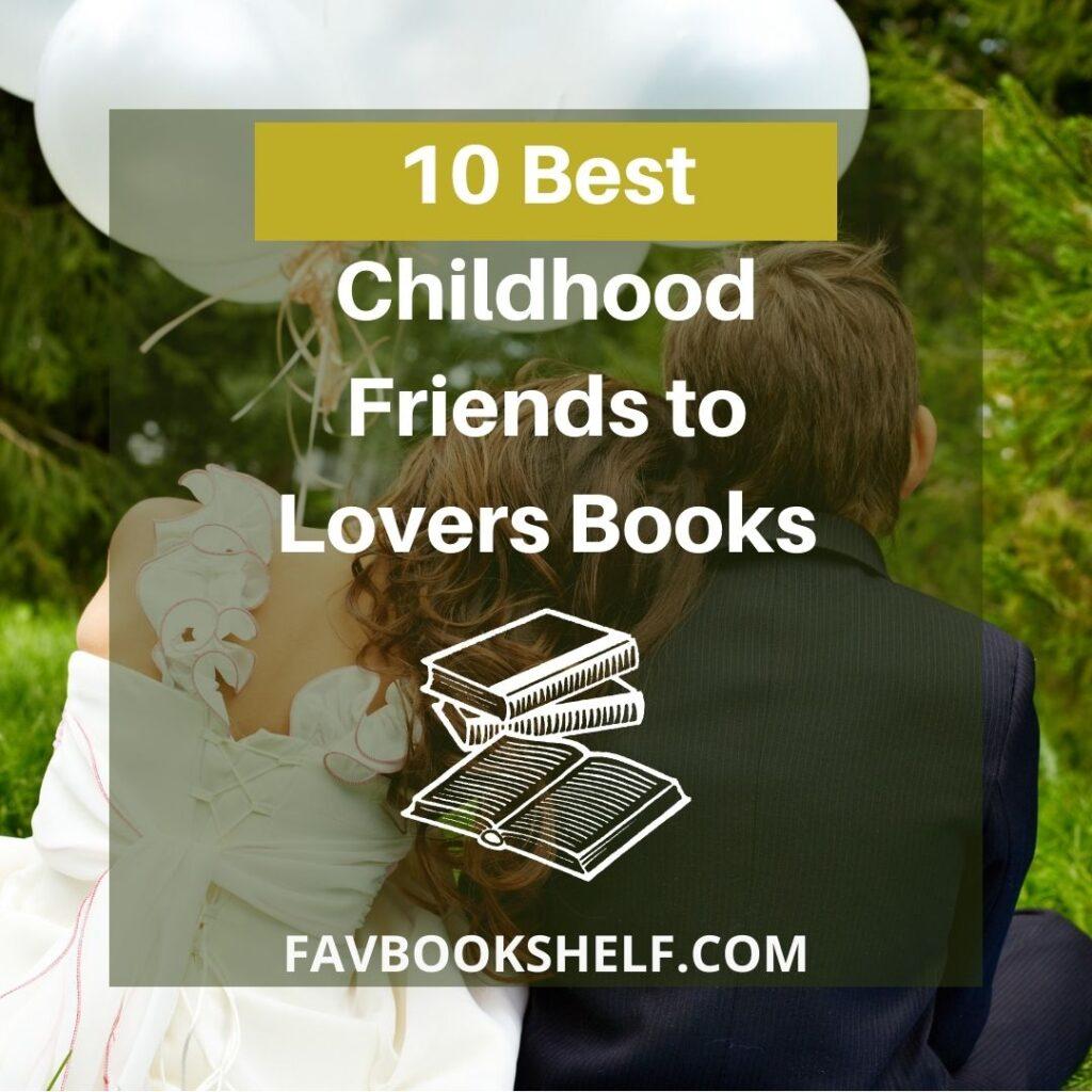 childhood friends to lovers books