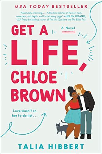 The Brown Sisters Trilogy by Talia Hilbert;  Get a Life, Chloe Brown by Talia Hilbert