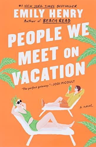 People We Meet on Vacation by Emily Henry; romance contemporary books