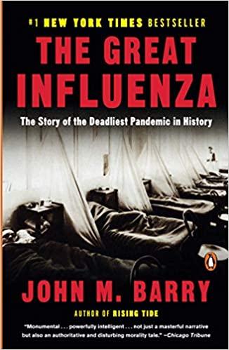 The Great Influenza by John M Barry
