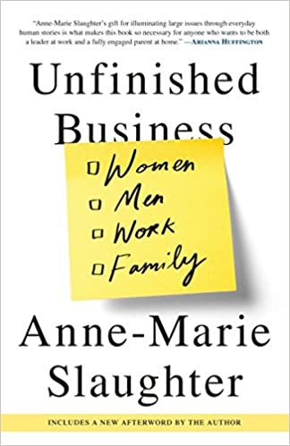 Unfinished business by Anne-Marie Slaughter