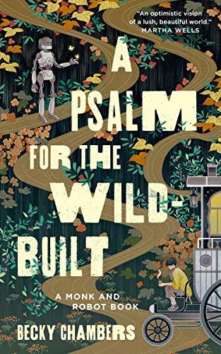 A Psalm for the Wild-Built by Becky Chambers; best of sci fi books