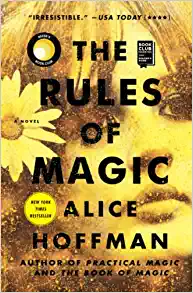 The Rules of Magic by  Alice Hoffman; books on magical realism