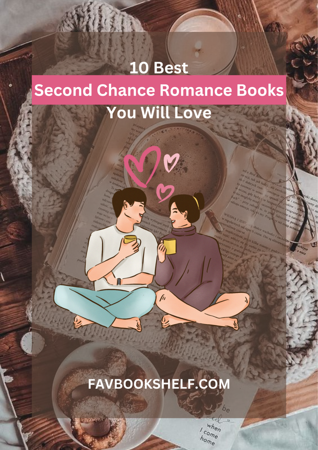 10 Best Second Chance Romance Books You Will Love Favbookshelf